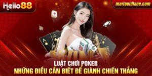 Luật chơi Poker: Những điều cần biết để giành chiến thắng