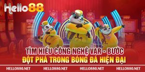 Tìm hiểu công nghệ VAR - Bước đột phá trong bóng đá hiện đại