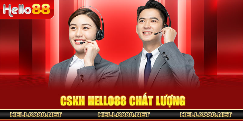 CSKH Hello88 chất lượng