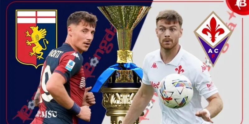 Kỹ thuật và chiến thuật trước trận Fiorentina vs Genoa