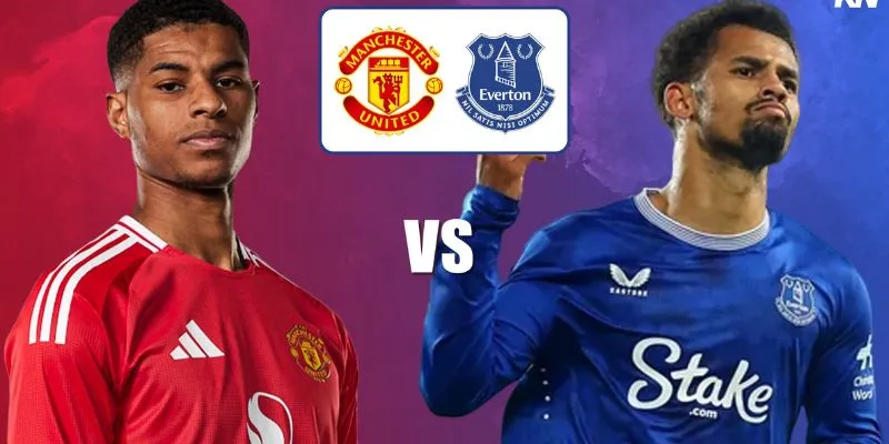 Dự đoán tỷ số chính xác trận Everton vs Manchester Utd